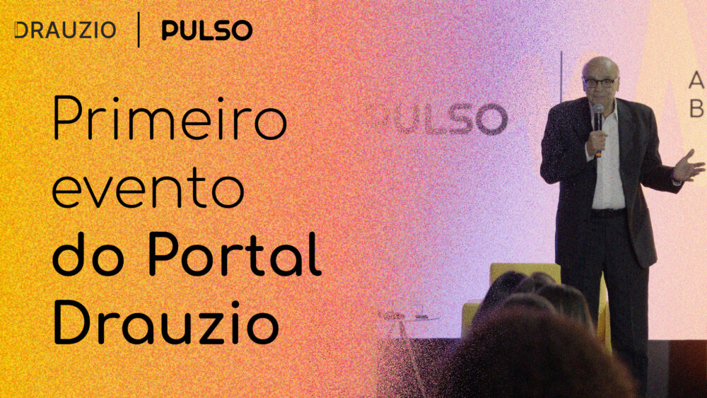 Veja como foi o Pulso, o primeiro evento de saúde do Portal Drauzio Varella