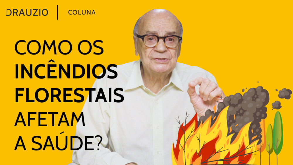 Os incêndios florestais estão relacionados a diversos prejuízos para a saúde. Saiba como se proteger
